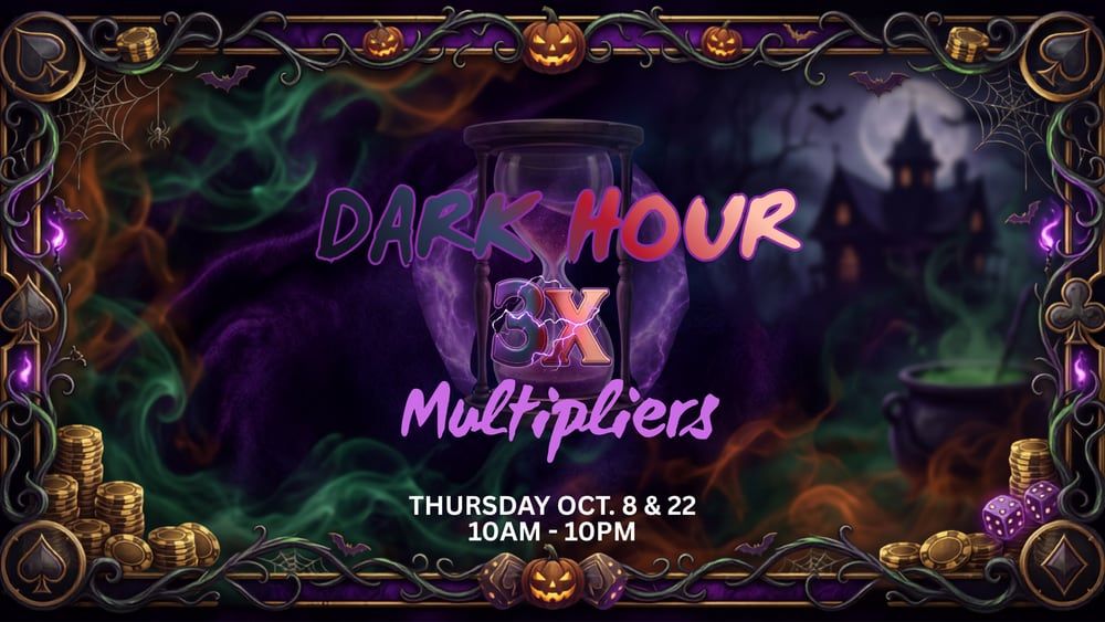Dark Hour 3X Multipliers promotion