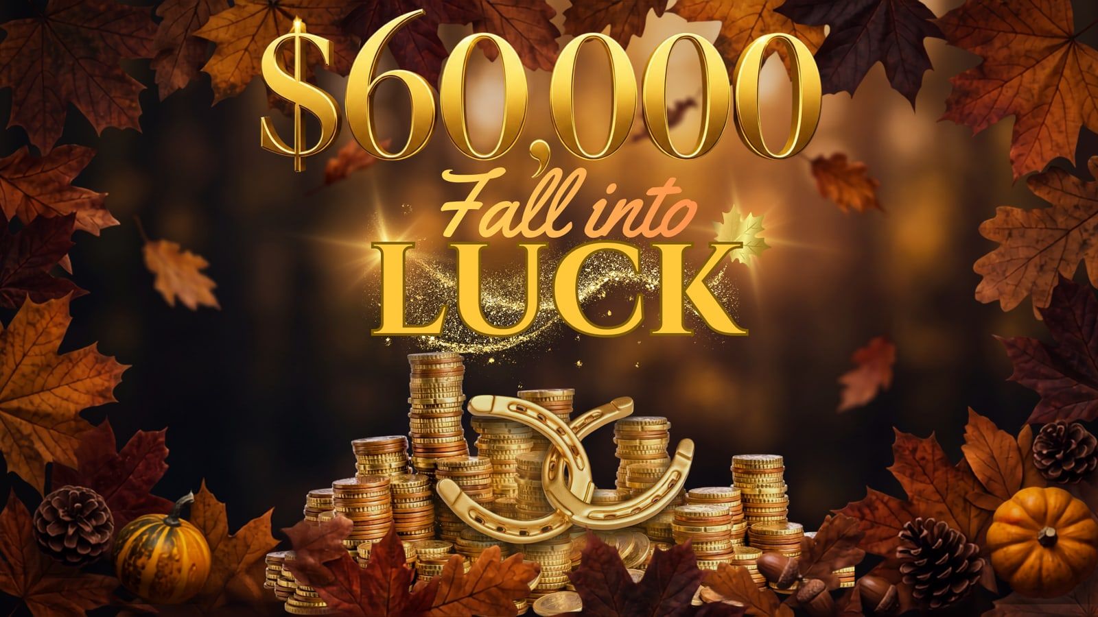 $60,000 Fall Into Luck promotion